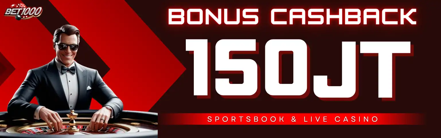 BONUS KEKALAHAN MINGGUAN LIVE CASINO & SPORTSBOOK s.d Rp 150.000.000 ,-
